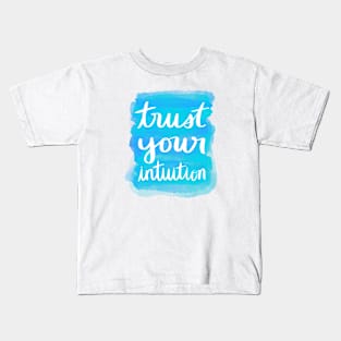 Trust Your Intuition Kids T-Shirt